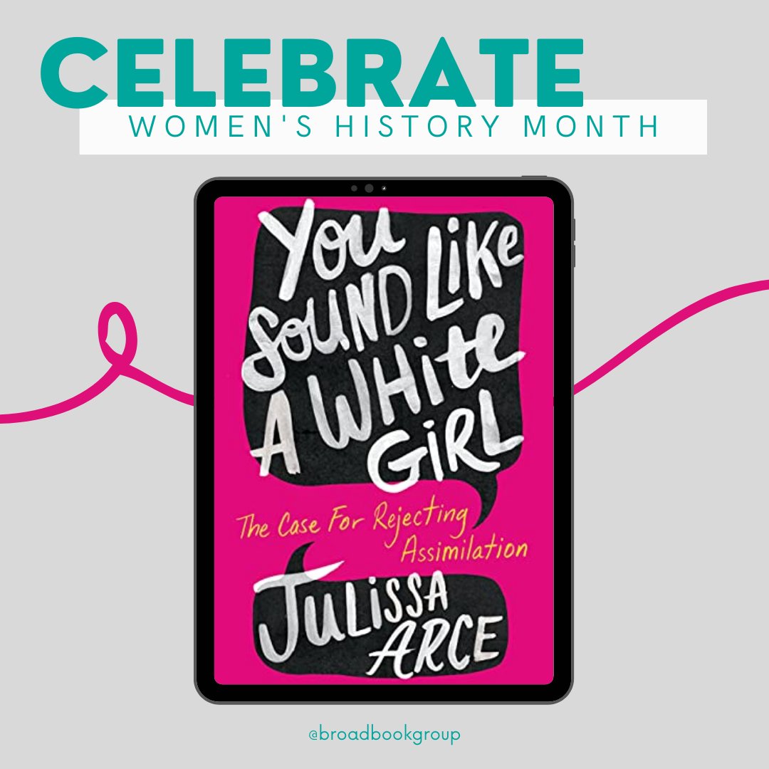 BroadBookGroup's tweet photo. It's #WomensHistoryMonth but one month isn't enough time to recognize the powerful and inspiring accomplishments of women around the world. Have you read @julissaarce
latest book "You Sound Like a White Girl"? Drop an emoji as a book review in the comments! https://t.co/7bmRdzZ0n4