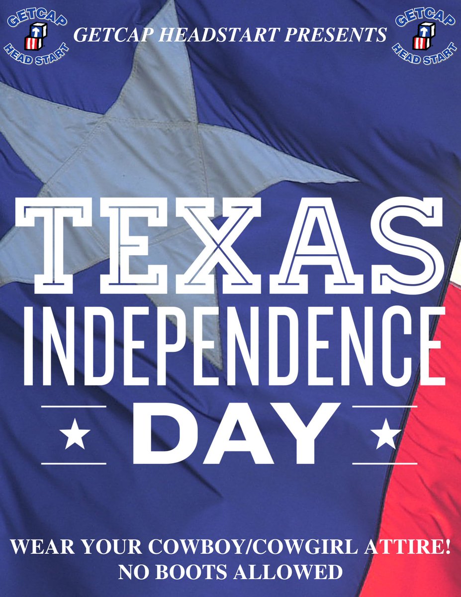 GETCAPHeadStart's tweet photo. Attention Families!!

Tomorrow, March 2, 2023, is Texas Independence Day! The students are encouraged to dress in Western attire, except for boots. We look forward to seeing everyone dressed up! https://t.co/I0ufU9ESjk