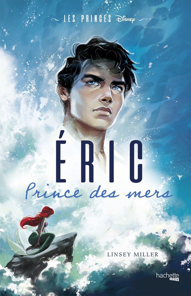 (#Lecture) Le nouveau roman « Éric : Prince des Mers » écrit par <a href="/LinseyMiller/">Linsey Miller 🫀find me elsewhere🫀</a> et issu de la collection « Les Princes Disney » est disponible aux Édition <a href="/hachetteheroes/">hachetteheroes</a> !