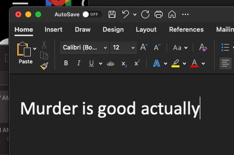 holy shit I just typed this into a word processor and it straight up allowed me, murder is NOT actually good you guys omg we are NOT ready for the future