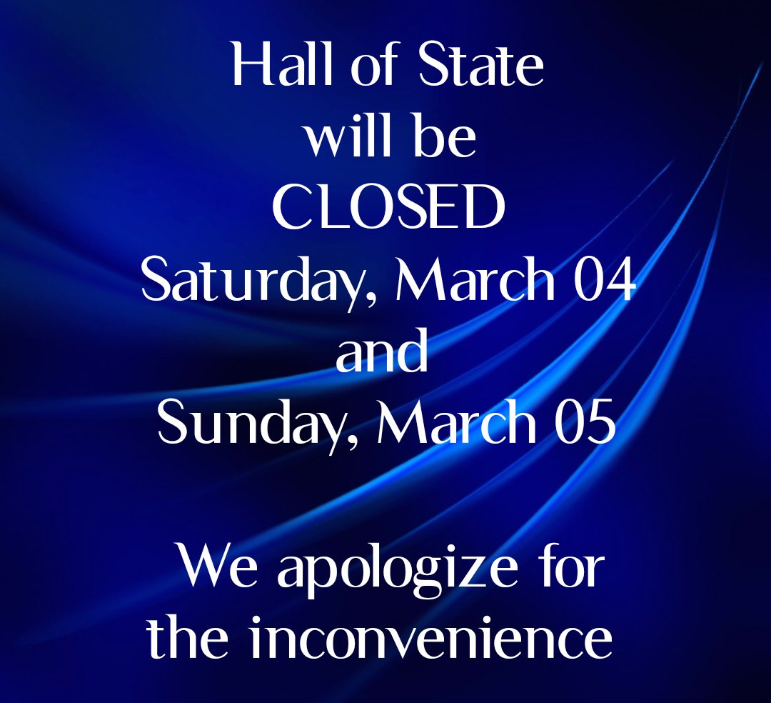 We apologize for any inconvenience, but Hall of State will be closed Saturday, March 4 and Sunday, March 5, 2023. Please be sure to visit us next week!

Operating Hours:
Tuesday - Saturday 10am - 5pm
Sunday 1pm - 5pm
