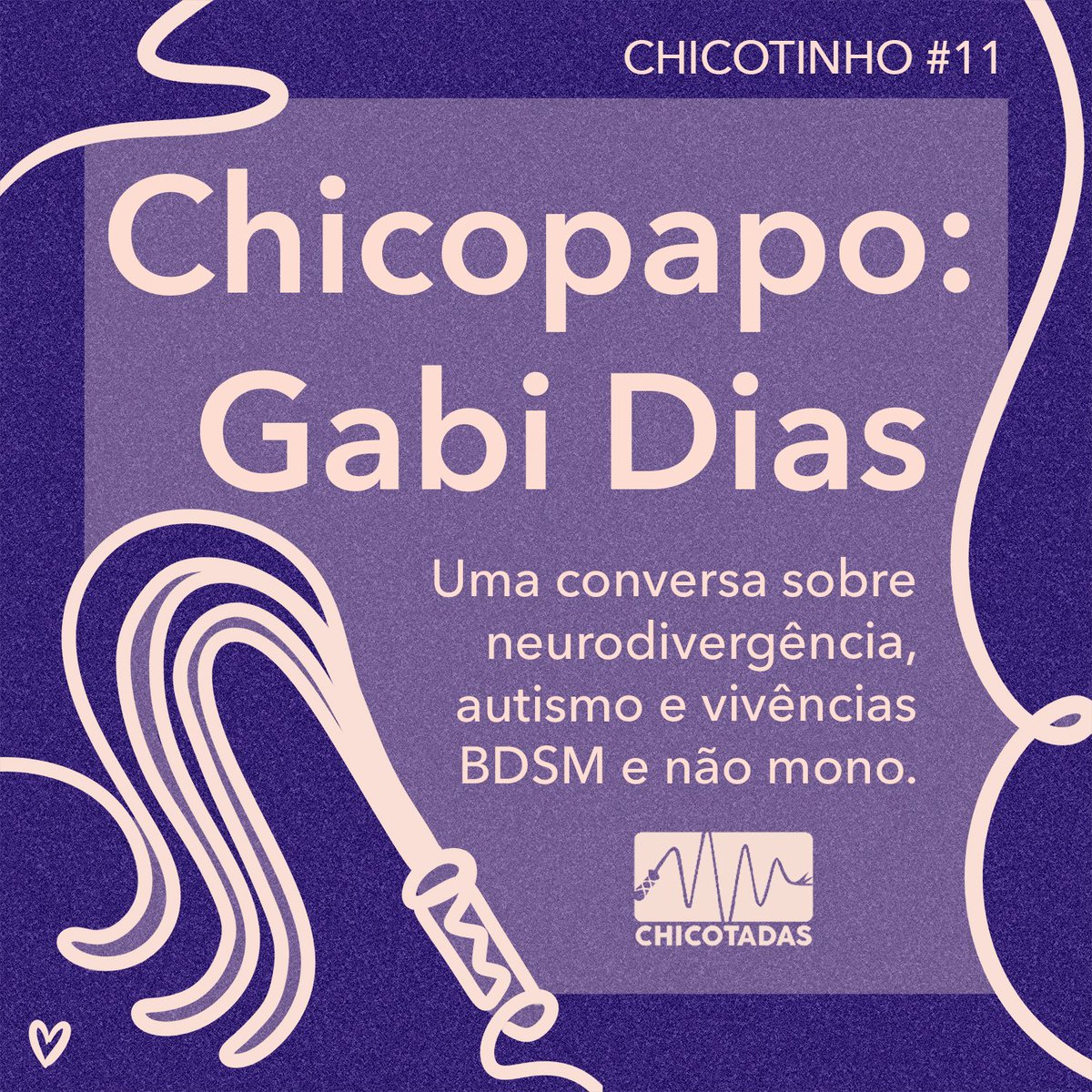 ChicotadasCast's tweet photo. No Chicotinho #11, a Ada conversa com a Gabi Dias, que é médica, kinky e NM, sobre neurodivergência (autismo, TDA, TDAH etc.) no BDSM e as vivências dela como autista na comunidade, sobre exibicionismo, performance,  shibari, medical play e dronification e muito mais. https://t.co/Gqyzs2NTDw