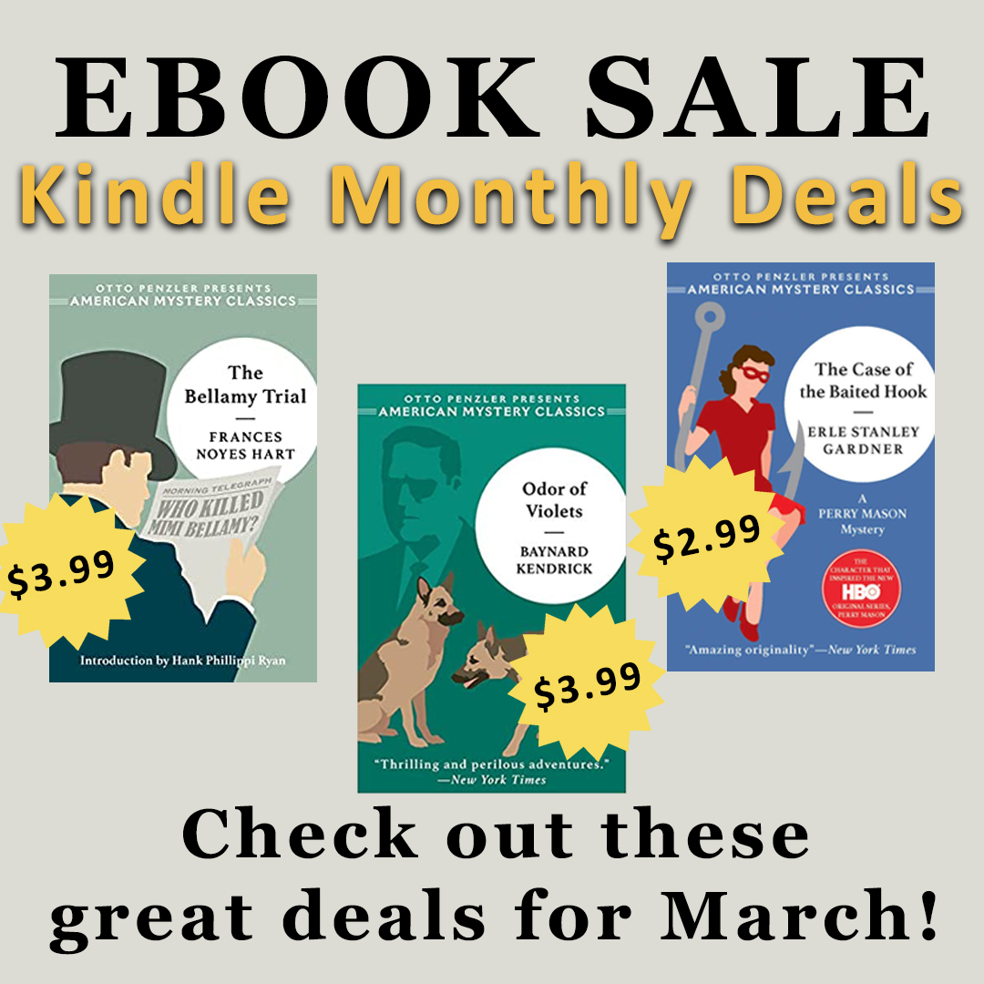 These American Mystery Classics ebooks will be on sale all month for Kindle:

THE BELLAMY TRIAL by Frances Noyes Hart

THE CASE OF THE BAITED HOOK by Erle Stanely Gardner

ODOR OF VIOLETS by Baynard Kendrick
#ebooksale #KindleMonthlyDeals