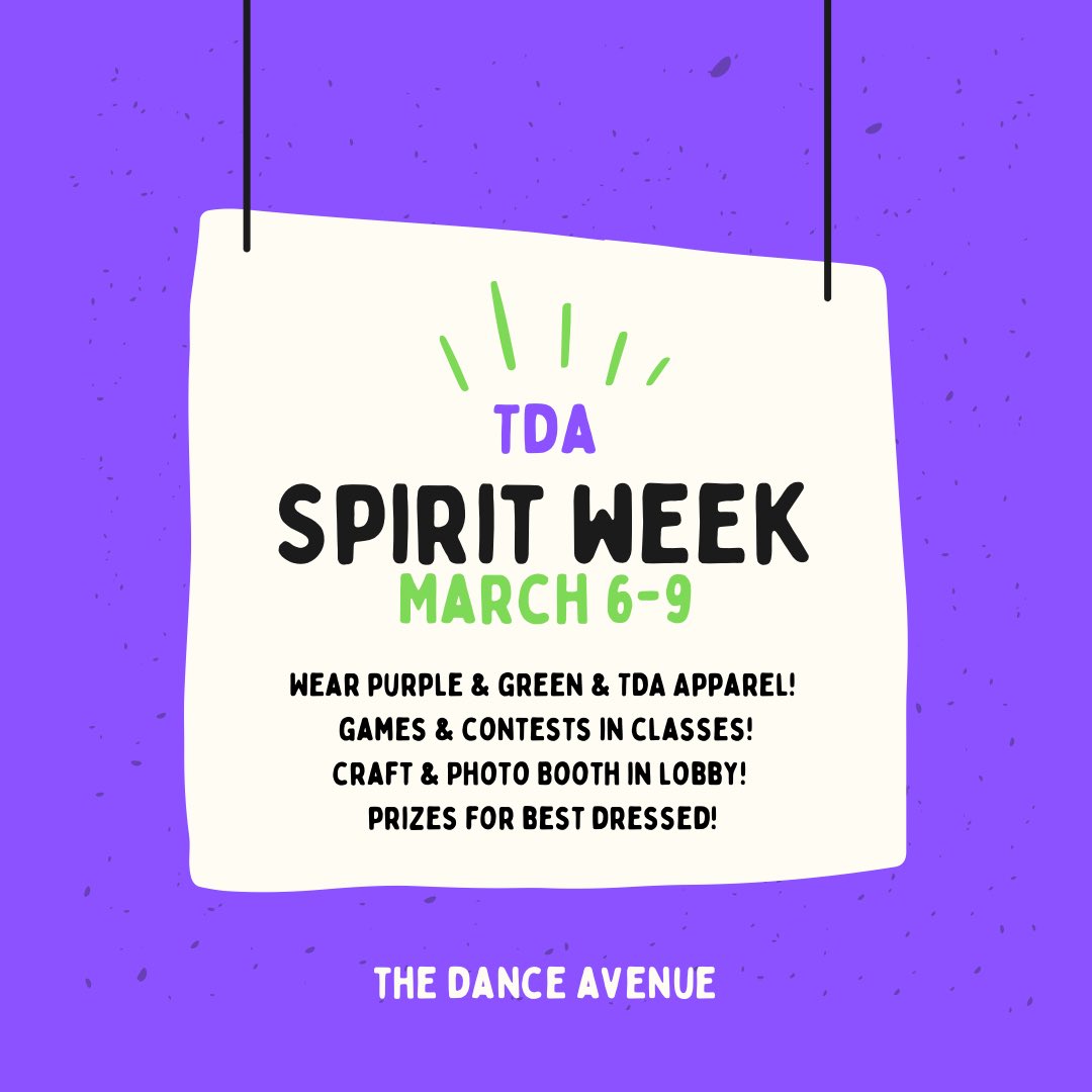 thedanceavenue's tweet photo. TDA SPIRIT WEEK!! March 6-9! Wear purple, green and TDA apparel! Games & contests in classes. Craft & photo booth in lobby. Prizes for best dressed! Let’s have a ton of fun in our final classes before Spring Break!! #thedanceavenue #tdadance #letsdance #tdaspiritweek https://t.co/3OKTn5HxEu