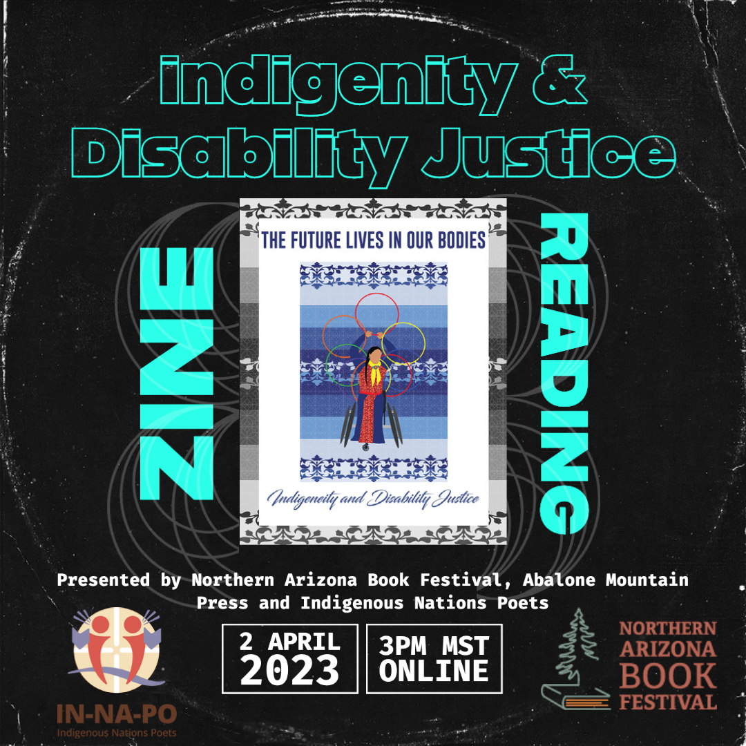 Join us Sunday, April 2nd at 3PM (MST) for an online reading featuring poets and writers from the Indigeneity and Disability Justice Zine recently released through Abalone Mountain Press and Indigenous Nations Poets. #indigenouspoets#indigenouswriters