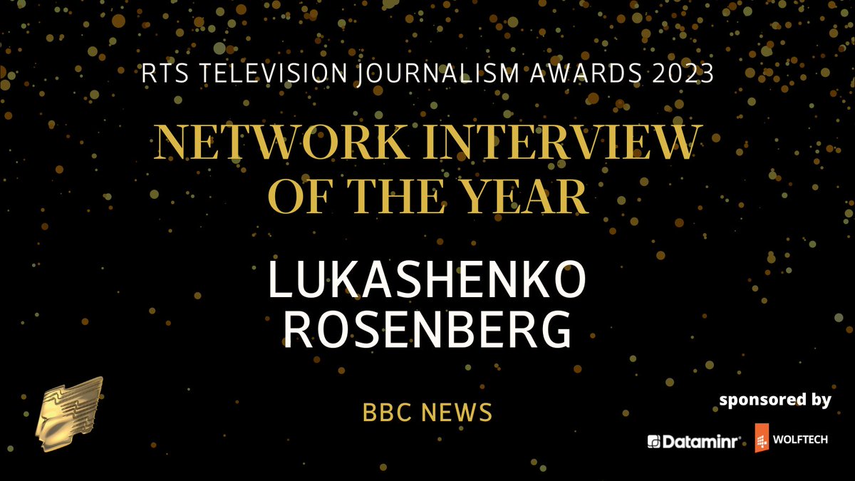 Lukashenko Rosenberg wins the award for Network Interview of the Year. Judges described the interview as “brave, exemplary, an electric piece of television, and a masterclass in interviewing a megalomaniac tyrant” – well done to the team at @bbcnews #RTSAwards