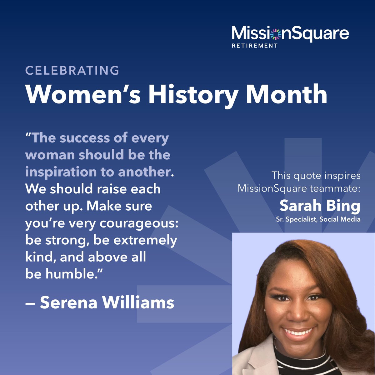 mission_square's tweet image. As part of our #WomensHistoryMonth2023 celebration, we asked our teammates to share meaningful quotes from women who inspire them! Check out this quote from Serena Williams that inspires Sarah Bing, our Sr. Specialist, Social Media. #sharedservice