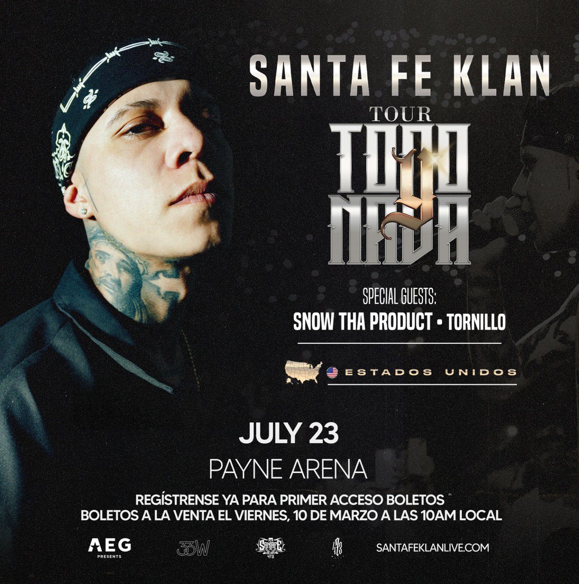 Hidalgooooo! Santa Fe Klan is bringing his Todo Y Nada Tour to  PAYNE ARENA on July 23 with special guests [Snow Tha Product] and [Tornillo]. 

Register for early access to tickets at santafeklanlive.com. 

Tickets go on sale March 10th at 10am! 🔥