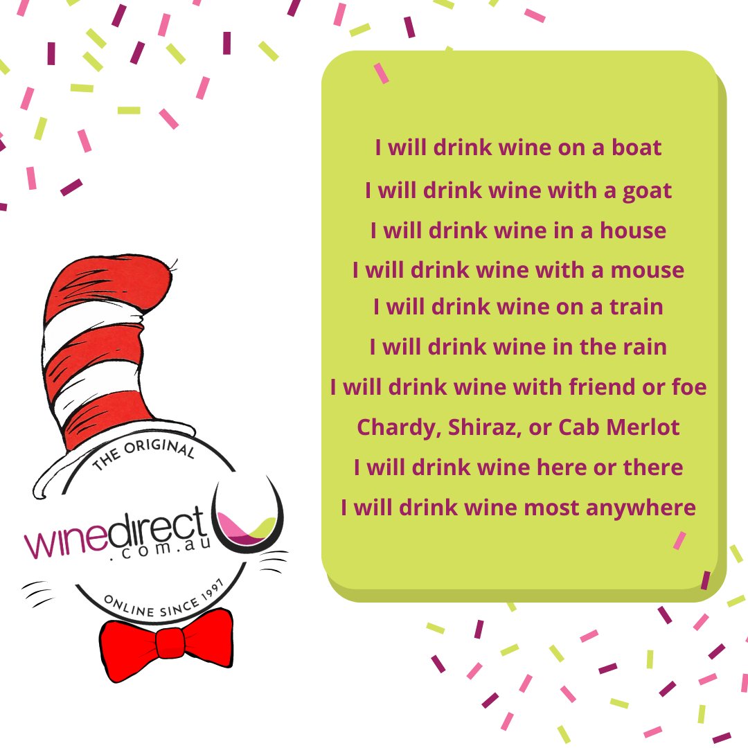 'It is fun to have fun. But you have to know how.' –The Cat in the Hat

Happy Dr. Seuss Day. 

#winedirect #winedelivery #wine #wines #drseussday #thursday #poem #wineoclock