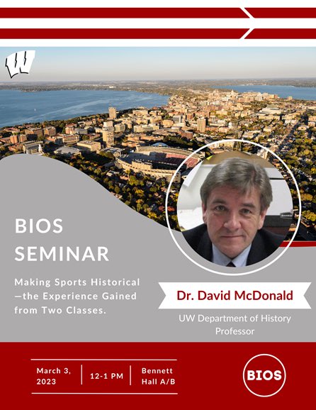 BIOS is excited to welcome UW Department of History professor and former Athletic Board Chair, Dr. David McDonald, for our seminar session this Friday, March 3. Join us 12pm as David will be sharing how to make sports historical. #sporthistory #intercollegiateathletics #HigherEd