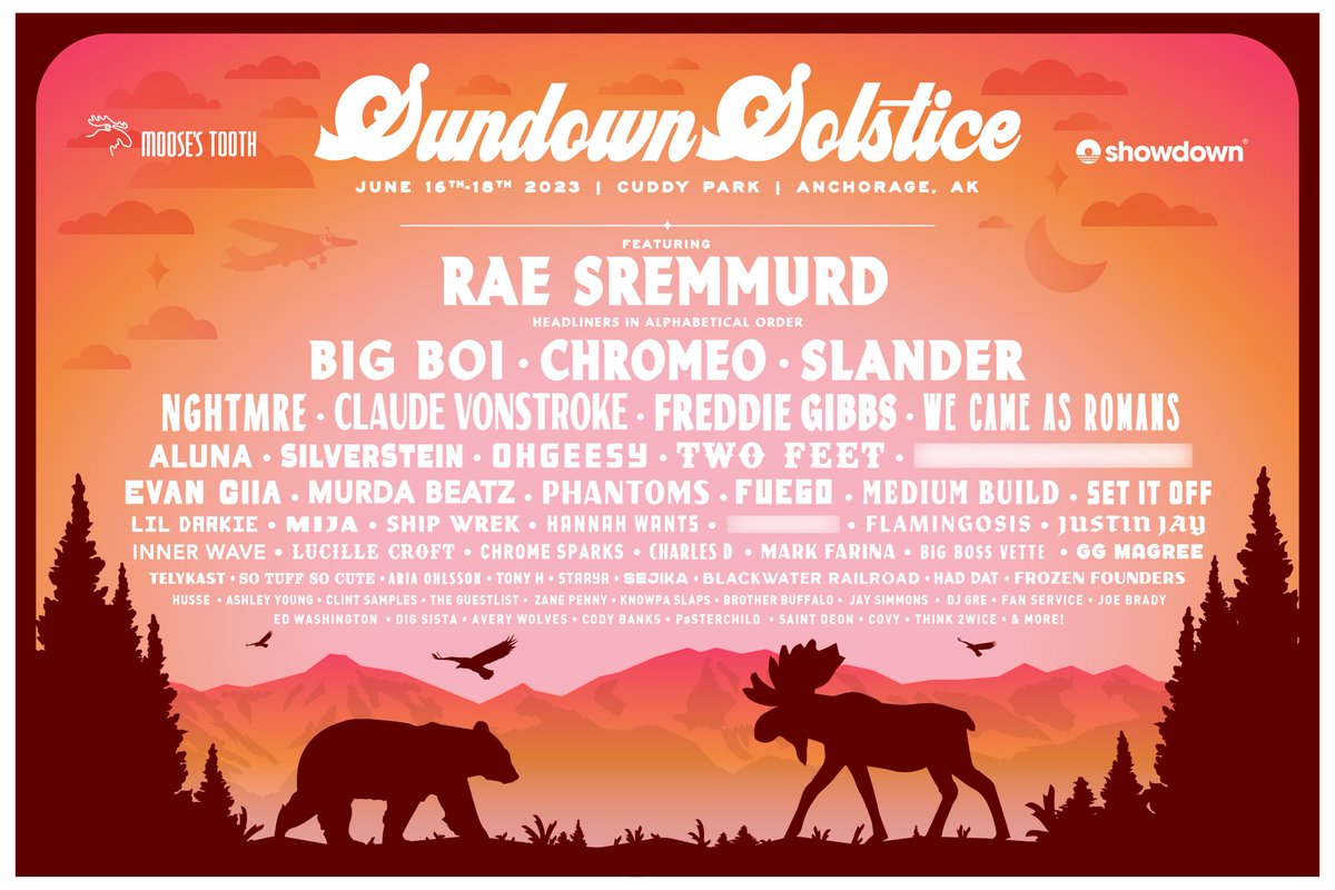 showdownalaska's tweet photo. Showdown and Mooses Tooth are proud to present the 2023 Sundown Solstice Festival 

Check out the full lineup and get your passes at
https://t.co/G3VOOmTrXl

#Raesremmurd #BigBoi #Chromeo #Slander #SundownAlaska https://t.co/THaG4fZN11