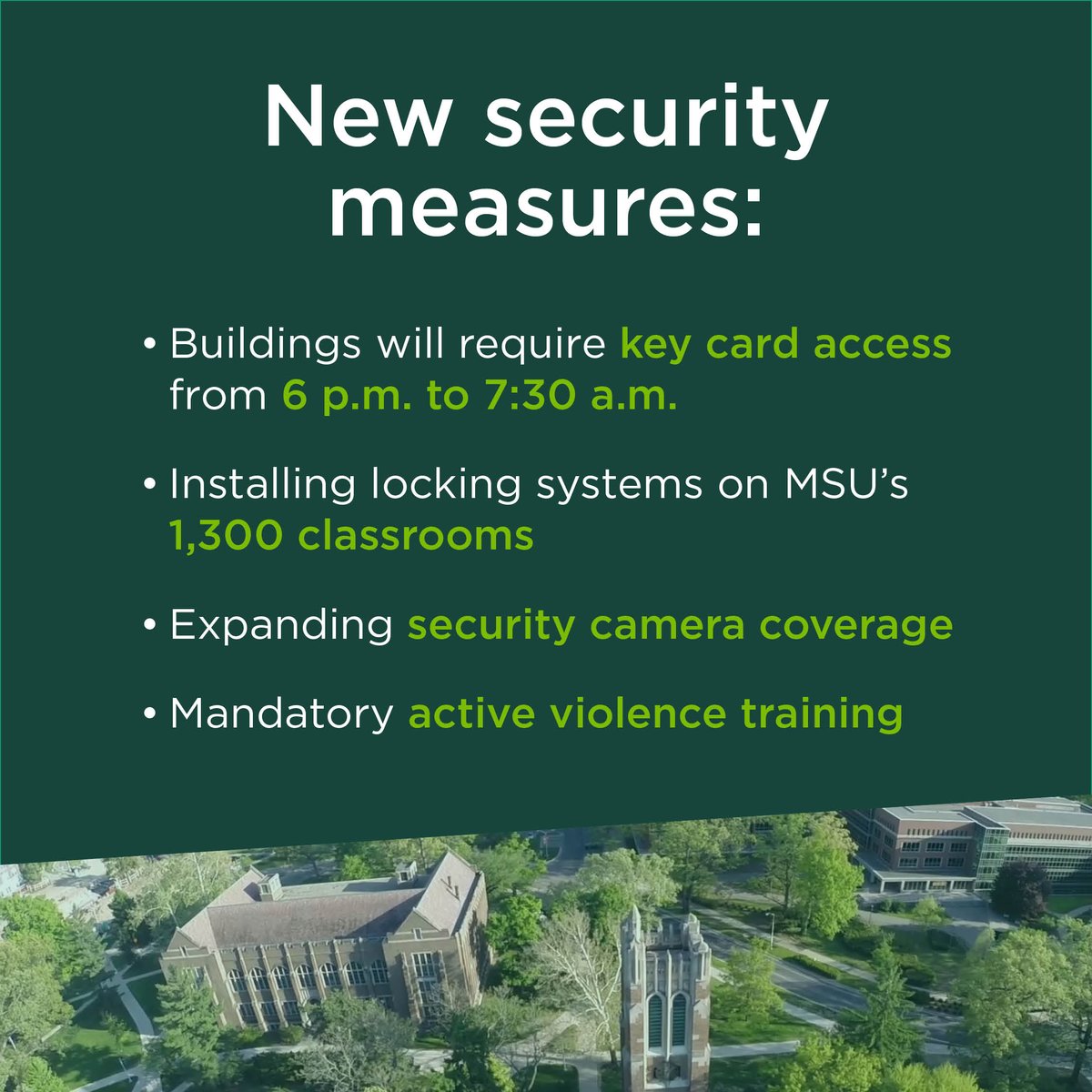 MSU will implement several changes to improve the safety and security of campus. go.msu.edu/75C5
