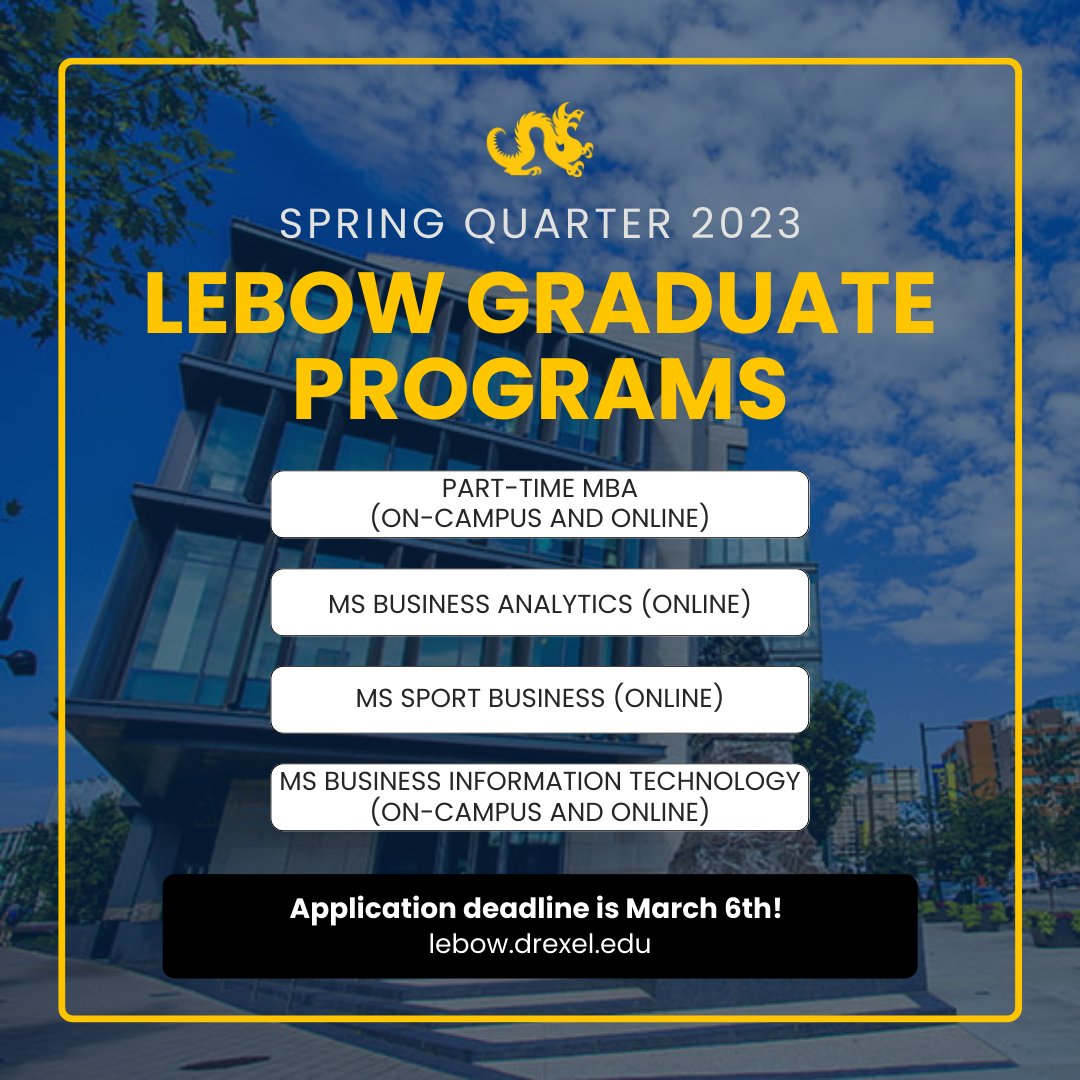 LeBowMBA's tweet photo. We’re still accepting Spring Quarter 2023 applications for participating graduate programs at #DrexelLeBow! Final application deadline is March 6th -- Apply now at https://t.co/6K2oNnEan2! https://t.co/9r6zq8ENWQ