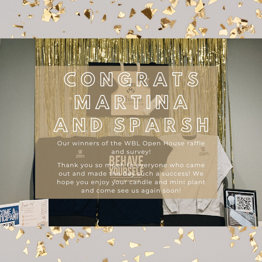 Congrats to Martina and Sparsh! Thank you so much everyone for joining us at our first ever Open House. We loved getting to know our participants and handing out some gifts--and laughing at the results of our survey!