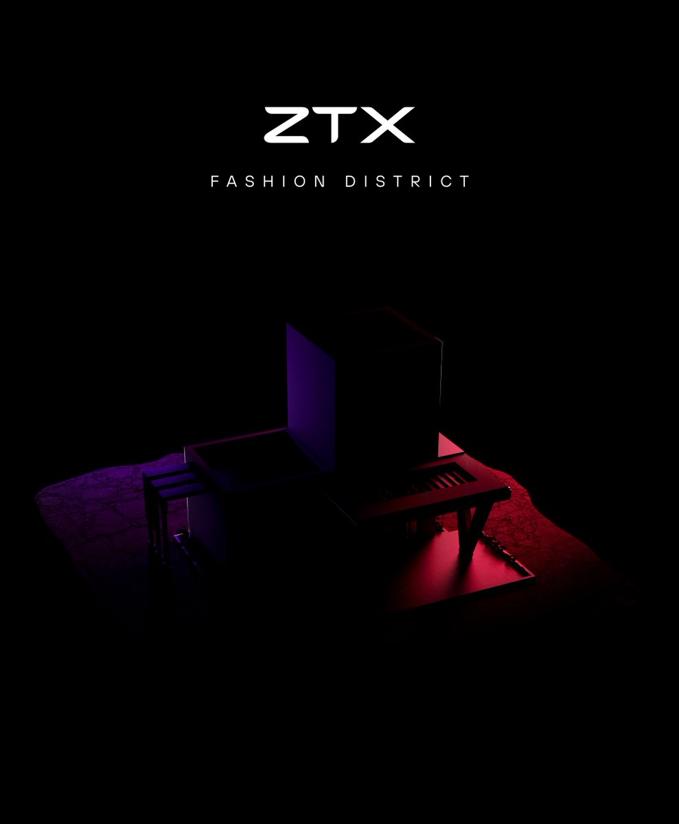 Now Introducing: ZTX Fashion District