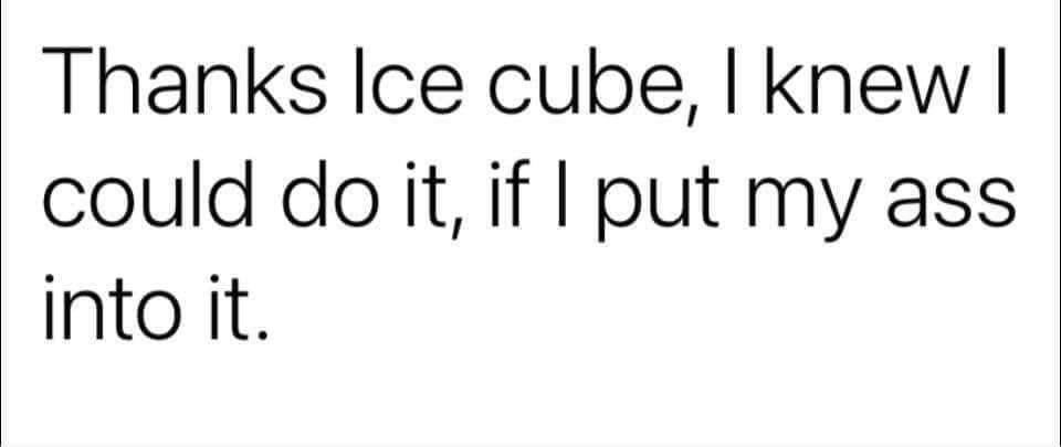 #icecube #putyourassintoit