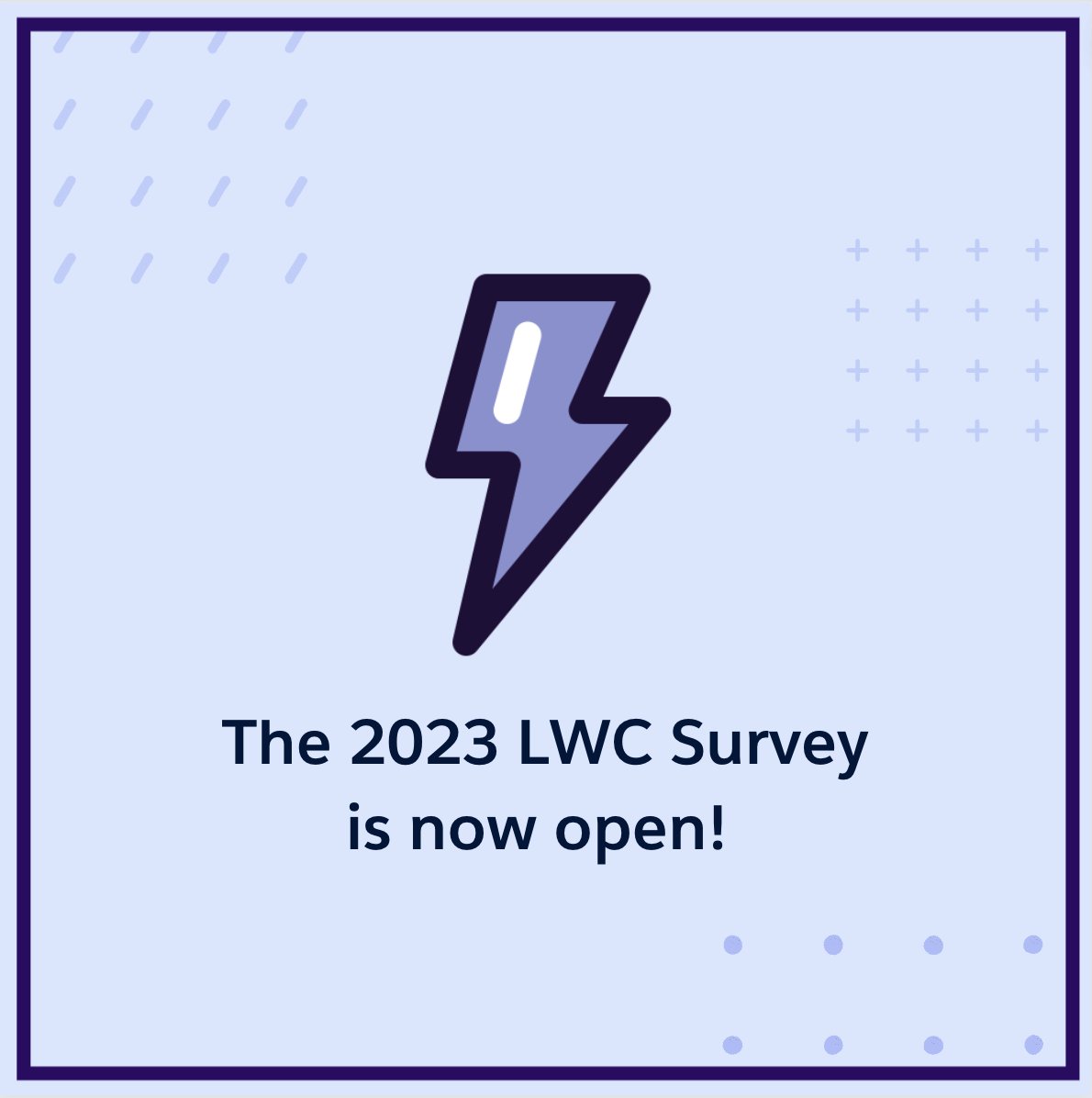 SalesforceDevs's tweet image. Calling all #SalesforceDevs! Take our 2023 #LightningWebComponents survey here: ➡️ sforce.co/3ELEUQ0
Help us improve your #DeveloperExperience and shape our roadmap by providing your thoughts on new language features, tooling, Aura gaps, documentation and more.⚡