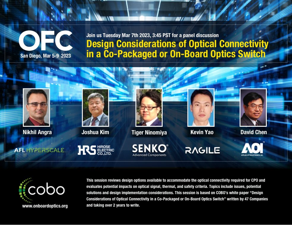 JOIN US March 7th @ 3:45 for "Design Considerations of Optical Connectivity in a Co-Packaged or On-Optics Switch" w/ Nikhil Angra of AFL, Joshua Kim of Hirose Electric USA, Tiger Ninomiya of Senko, Kevin Yao of Ragile Networks, David Chen of AOI on the <a href="/ofcconference/">OFC Conference</a> Show floor