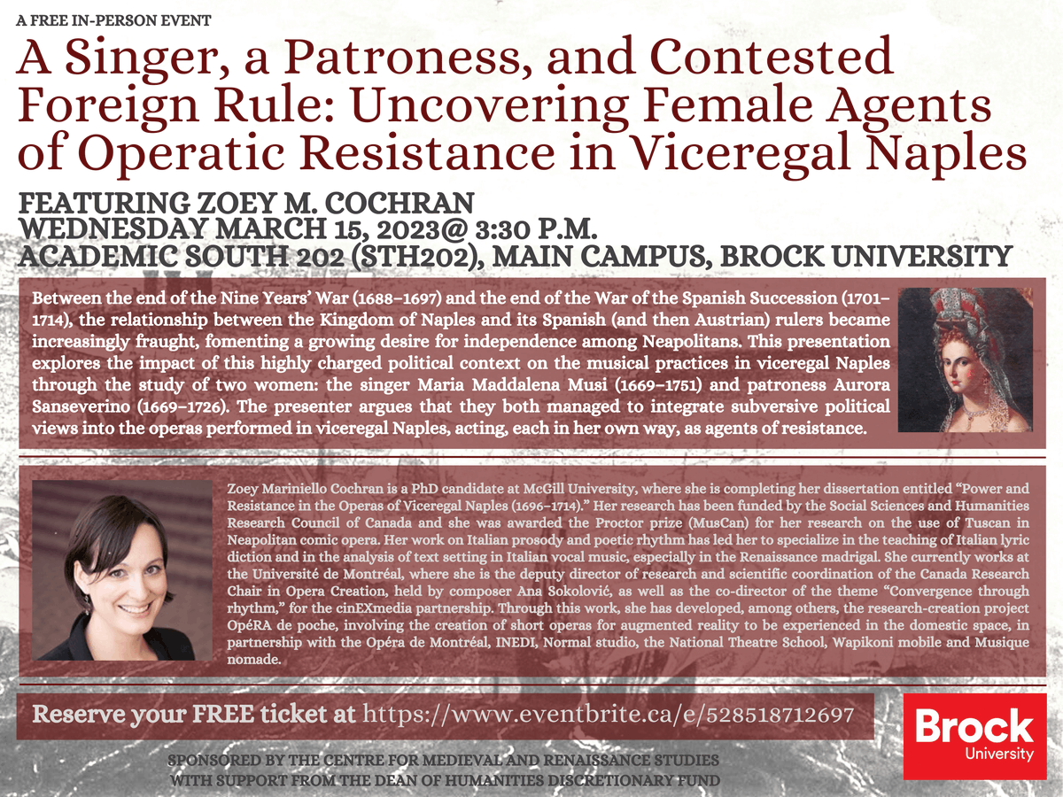 BrockUMedieval's tweet photo. The following day join us for a free guest lecture featuring Zoey M. Cochran. Her talk is titled “A Singer, a Patroness, and Contested Foreign Rule: Uncovering Female Agents of Operatic Resistance in Viceregal Naples”. Please see the poster for details. https://t.co/RStCOiE1St