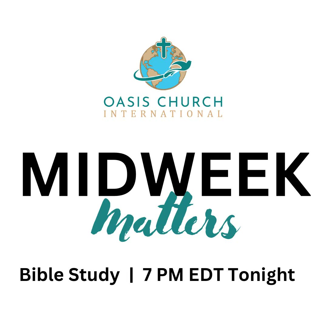 oasischurchint1's tweet image. #TuneInto #Christian Living #Training - #BibleStudy tonight @ 7PM EDT #midweekmatters