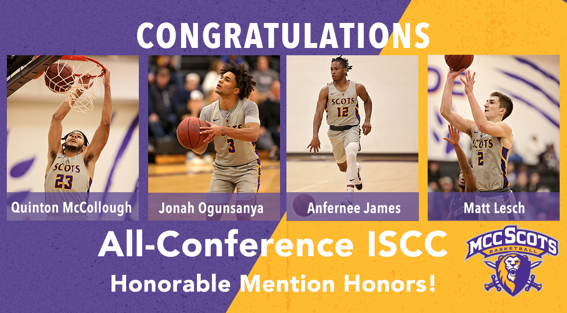 MCC (@mcc_edu) on Twitter photo Congratulations All-Conference ISCC Honorable Mention Honors! Scots Men's basketball players: Quinton McCollough, Jonah Ogunsanya, Anfernee James, and Matt Lesch. #ScotPride <a href="/MCCScots/">McHenry County College Athletics</a> <a href="/coachkarenwiley/">Karen Wiley</a> Congratulations All-Conference ISCC Honorable Mention Honors! Scots Men's basketball players: Quinton McCollough, Jonah Ogunsanya, Anfernee James, and Matt Lesch. #ScotPride <a href="/MCCScots/">McHenry County College Athletics</a> <a href="/coachkarenwiley/">Karen Wiley</a>