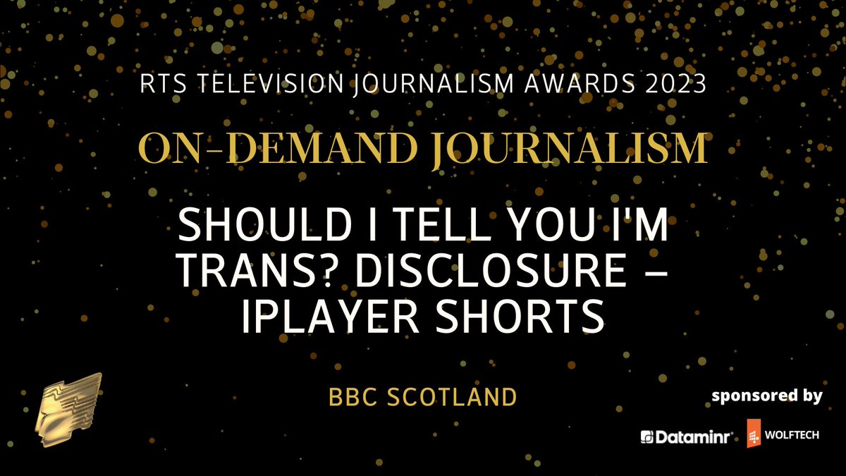 The first On-Demand Journalism award goes to Should I Tell You I’m Trans? Disclosure for @BBCiPlayer Shorts for tackling “a difficult subject which polarises opinions and elicits strong emotion, but treating it sensitively and calmly” – well done to the team #RTSAwards