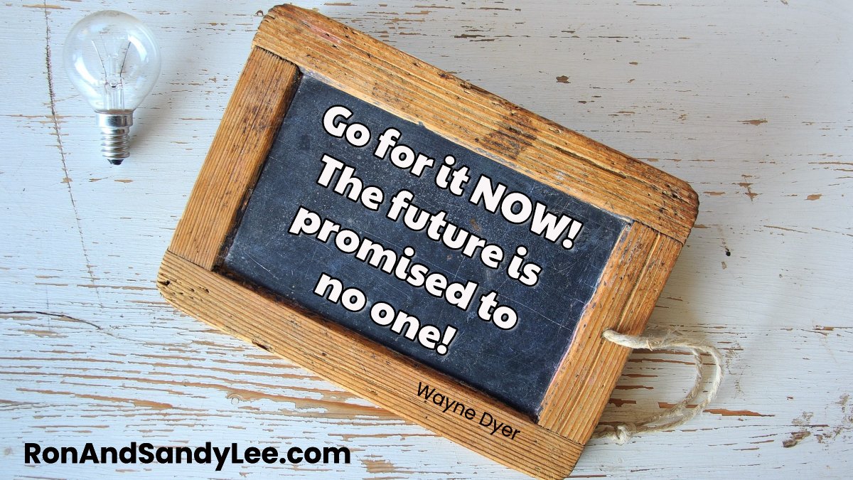 SandyLeeAndRon's tweet image. &quot;Go for it NOW!  The future is promised to noe one!&quot; - Wayne Dyer
Just do it!  🧡💛💚💙💜❤️

#workforyourself #successtip #businessmind