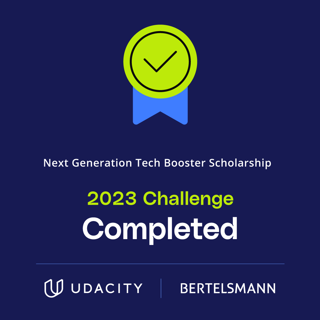 TejasSaraf's tweet photo. I am excited to announce that I've successfully completed the Challenge Course of the Next Generation Tech Booster Scholarship powered by Bertelsmann! Thanks to the amazing team and mentors for this opportunity to enhance my skills in tech.  #NextGenerationTechBooster #Udacity https://t.co/hAuhnS1V1k