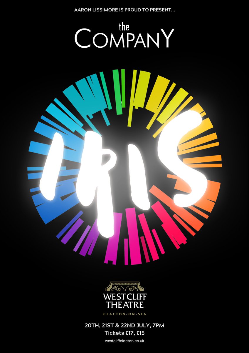 The Company -IRIS
THURSDAY 20th, FRIDAY 21st &amp; SATURDAY 22nd July 7pm

IRIS: a rainbow-like show or play of colours; goddess to the rainbow’
 
IRIS takes its audience on a captivating journey through a world of colour, dance and imagination. 

westcliffclacton.co.uk/localtalent/th…