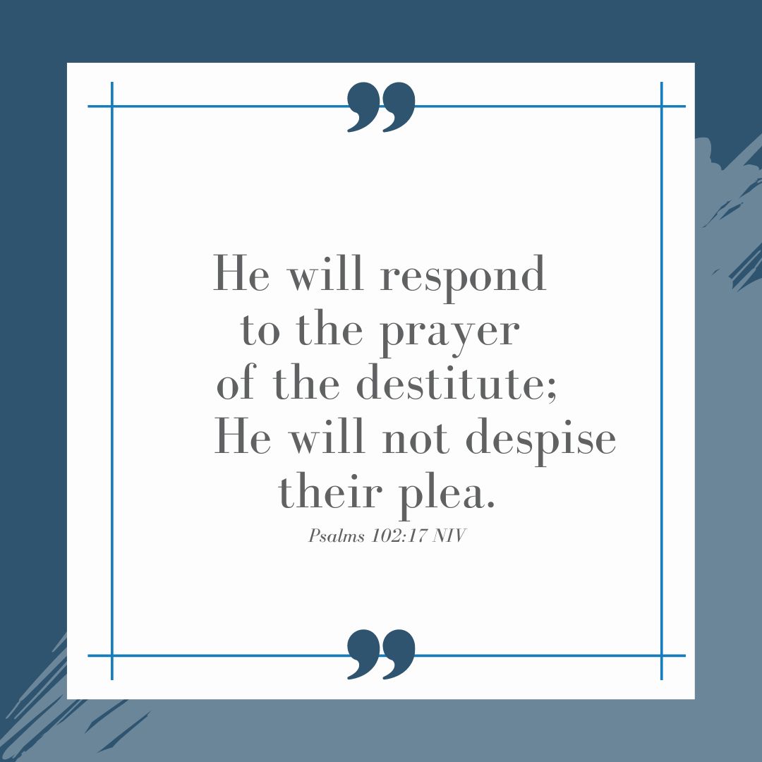 ohioministry's tweet photo. He will respond to the prayer of the destitute;
    he will not despise their plea. 

Psalm 102:17 NIV https://t.co/ykV13EinUq