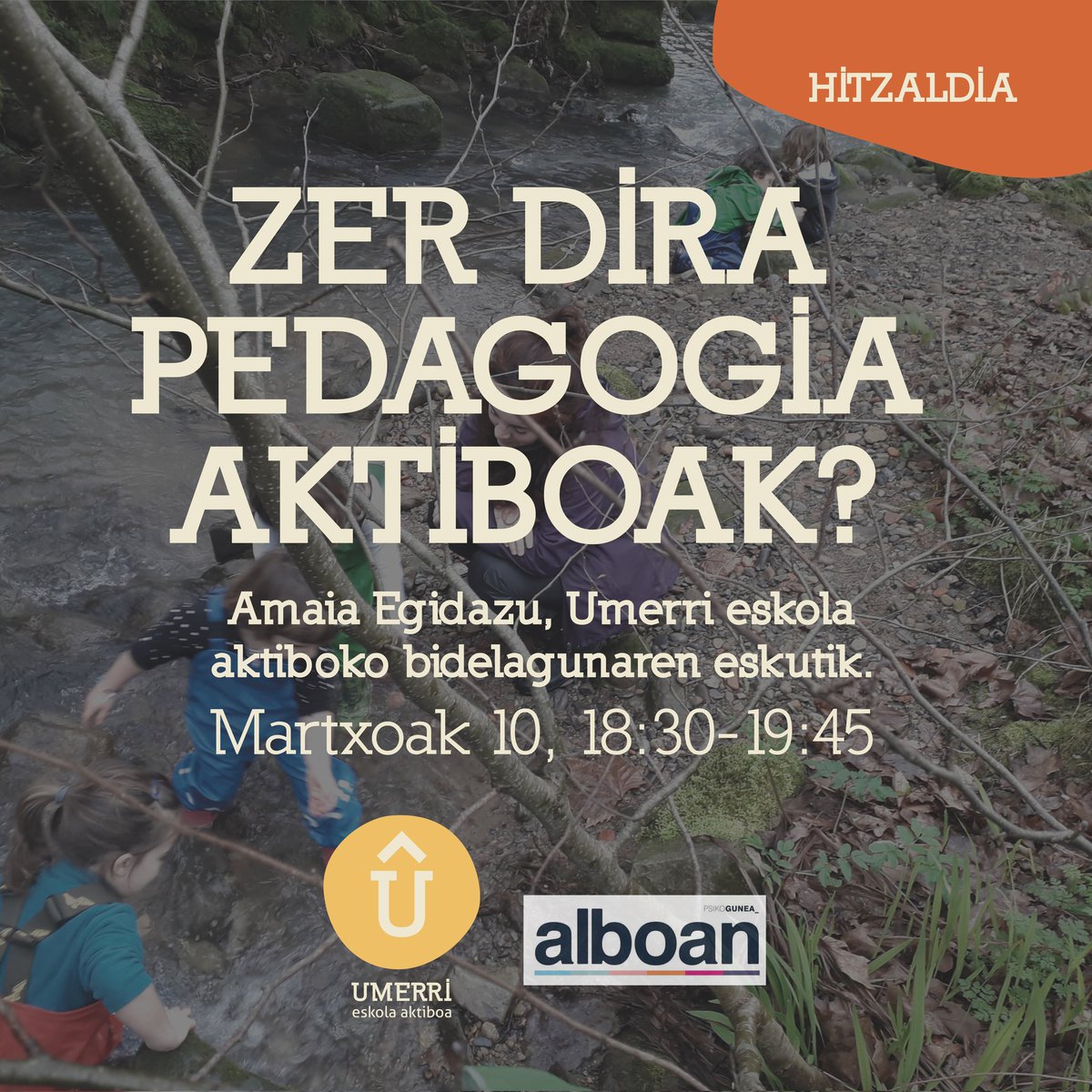 ZER DIRA PEDAGOGIA AKTIBOAK?

Teoriatik praktikarako hurbilpen bat.

Amaia Egidazu, Umerri Eskola Aktiboko bidelagunaren eskutik.

🗓️ Martxoak 10
🕒 18:30-19:45
📌 Atxondoko Alboan Psikogunean.

📝 Martxoaren 8rarte izena emateko:

alboan.psikogunea@gmail.com
edo 688 774 295