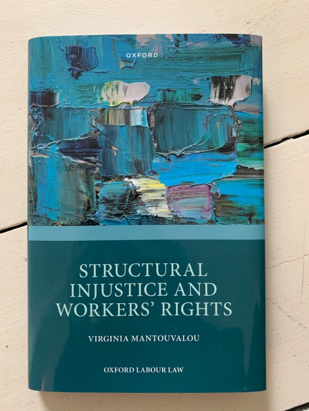 vmantouvalou's tweet image. The first copies of my book on Structural Injustice and Workers’ Rights are here! 

Official publication date is the 10th of March but the book can be pre-ordered on the @OUPLaw website. I’ll share discount codes soon. global.oup.com/academic/produ…

 #WorldBookDay