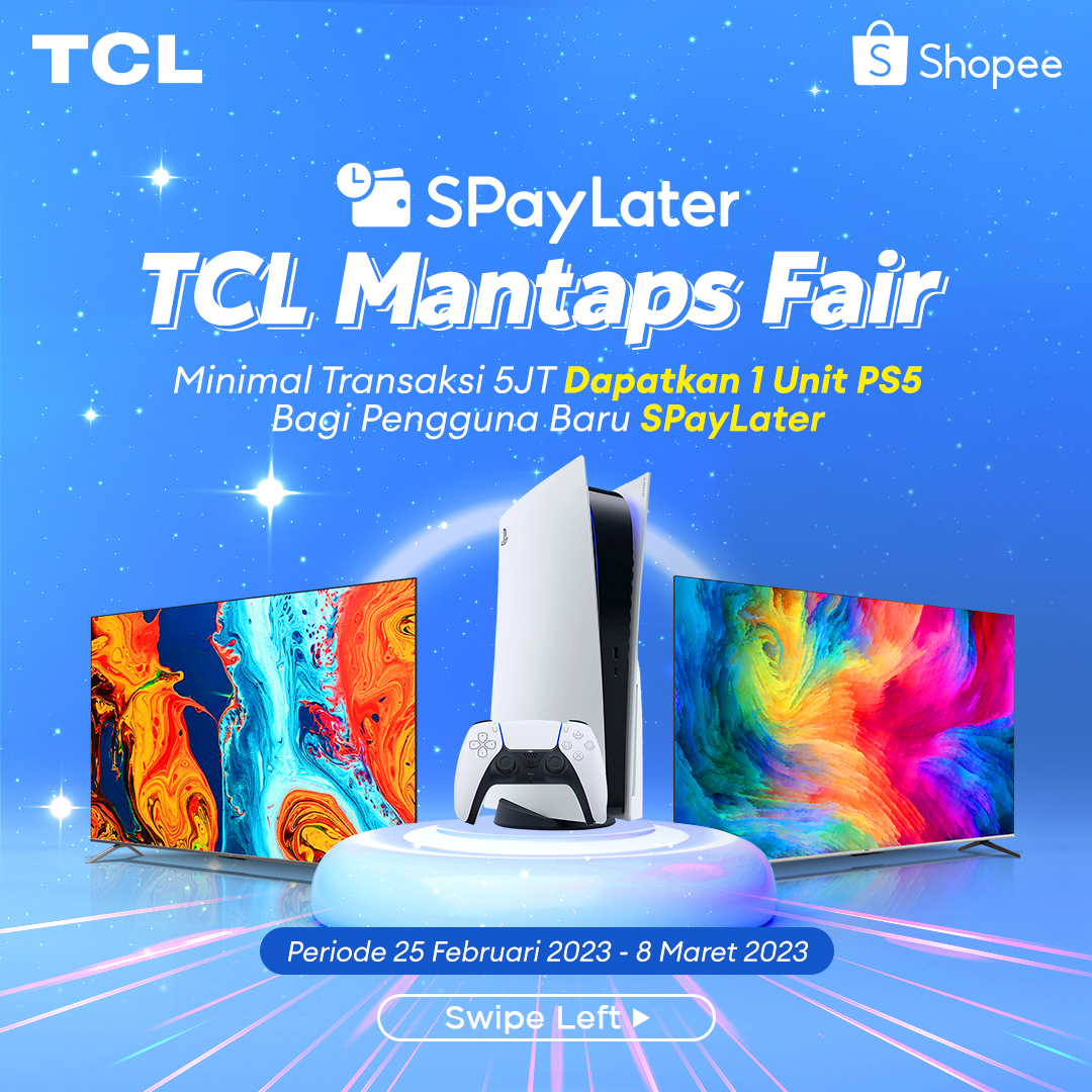 tclelectronicid's tweet photo. Yeay akhirnya yang ditunggu tunggu Mantaps Fair!
Dapatkan 1 Unit PS5 buat para pegguna baru SPayLater!
pakai SPayLater kamu untuk belanja di TCL sekarang juga disni :
https://t.co/6wAaKUbkFl
#TCL #TCLIndonesia #TCLSmartChoice https://t.co/iRSdLEITKq