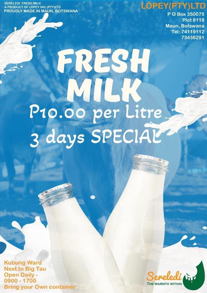 Good morning Maun.
Don’t miss out on this week Freshmilk special for the next 3 days (2-4 March 2023) and other delicious products at our shop such as Madila and Sereledi yogurt. 

Location- Sereledi Shop in the same complex as Big Tau bar. 
For more information call: 77 575 129