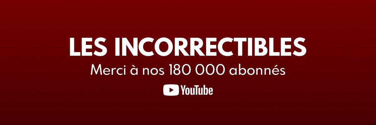 Incorrectibles's tweet image. 180 000 ABONNÉS !!! MERCI !!! youtube.com/lesincorrectib…