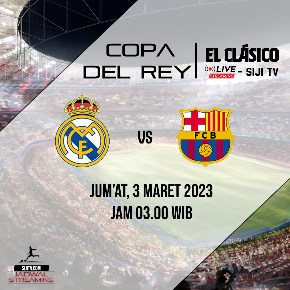 siji_tv's tweet photo. Jangan lewatkan pertandingan El Clasico leg pertama semifinal Copa Del Rey Jumat 3 Maret 2023

#ElClasico #CopaDelRey #RealMadridvsBarcelona https://t.co/4Xyd0bbiVQ