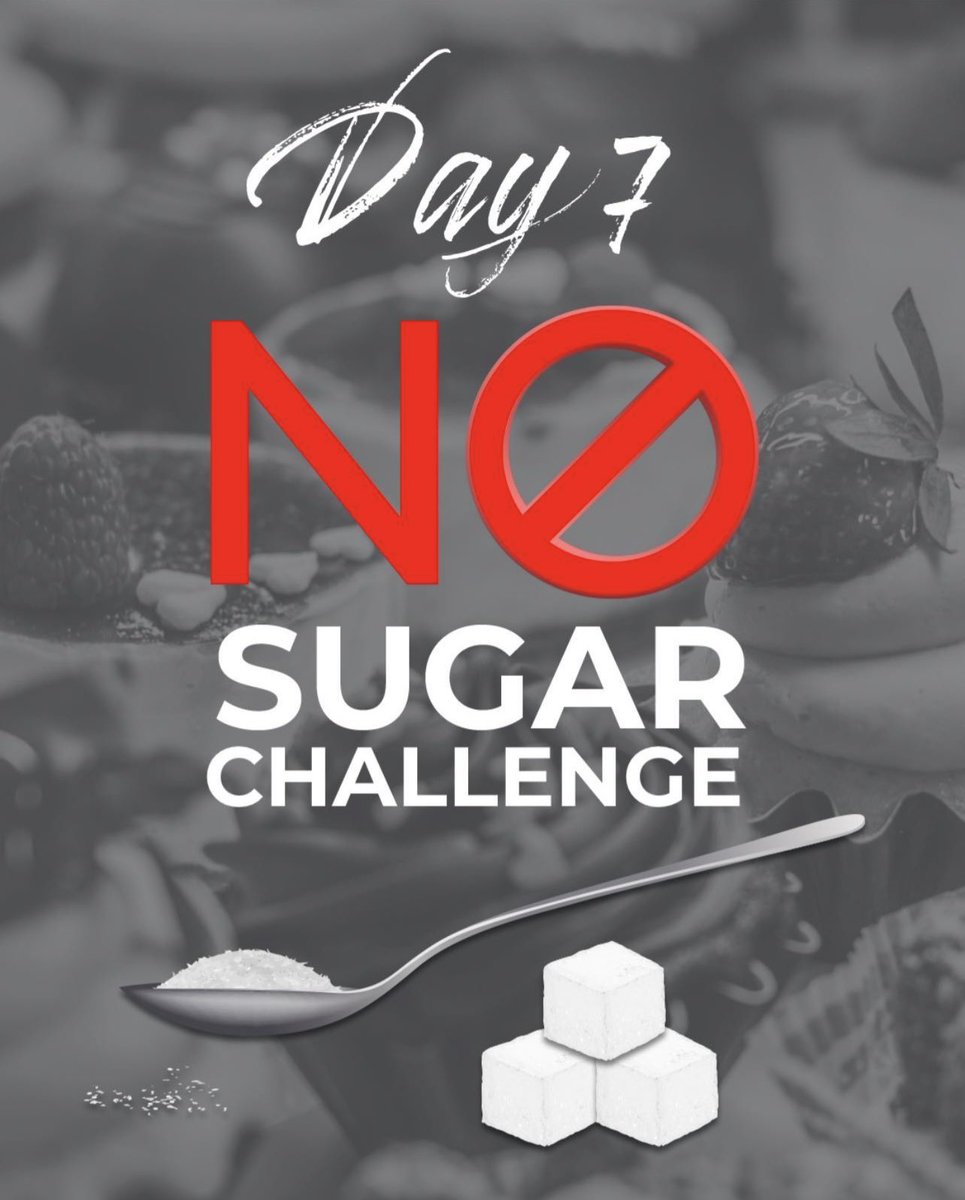 Day 7
No Sugar Challenge!