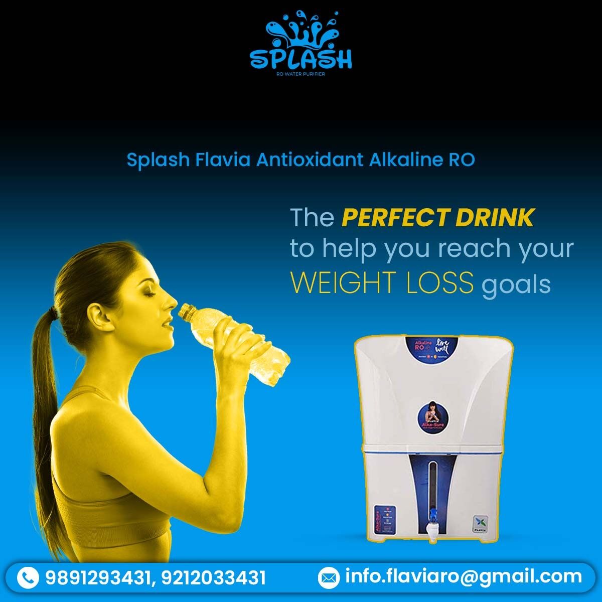 Splash Flavia Antioxidant Alkaline RO💧

The PERFECT DRINK to help you reach your WEIGHT LOSS goals
For more info, you can contact in below details
📲9891293431
🌐info.flaviaro@gmail.com

#waterpurifier #waterfilter #airpurifier #water #purewater #coway #cleanwater #ROtechnician