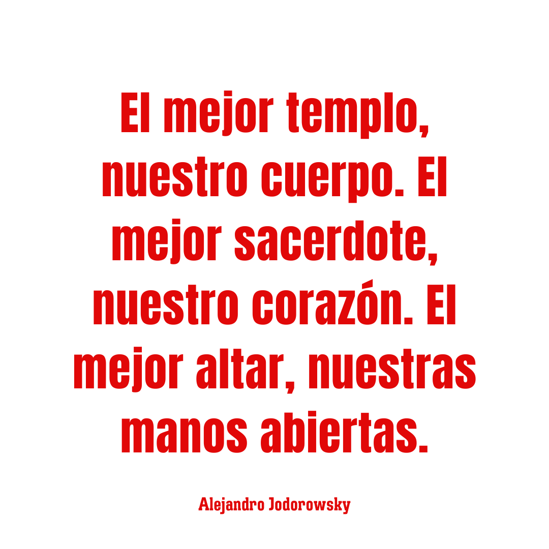 alejodorowsky's tweet photo. El mejor templo, nuestro  cuerpo.  El mejor sacerdote, nuestro corazón. El mejor altar, nuestras manos abiertas. https://t.co/BDVArguJgO