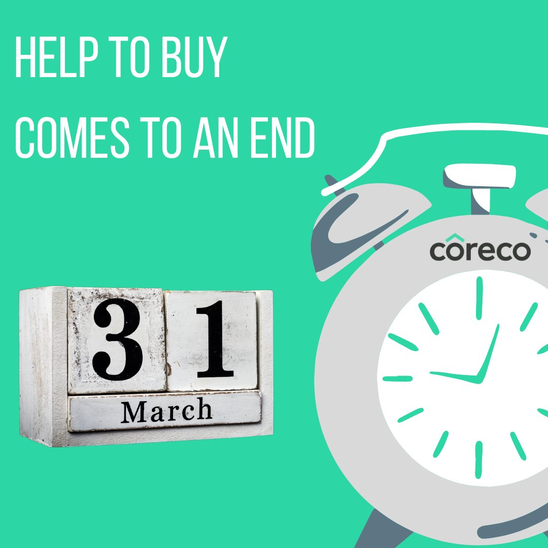 Coreco's tweet image. The end of the help to buy scheme is fast approaching. By March 31st homebuyers must have legally completed and are expected to have their keys by 6pm. #helptobuy #mortgage #firstimebuyer