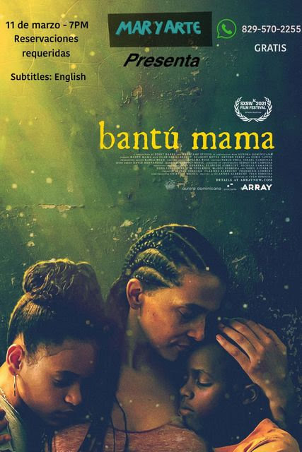 Próximas proyecciones de "Bantú Mama" C.C. Banreservas 2/03, 19h Sto Domingo (R. Dominicana) + Beirut International Women Film Festival (Líbano) 7/03, 16h+Ciné Débat - Francophonie RD 8/03, 19h A. Francesa, Sto Domingo + 11/03 19h Mar y Arte Cabarete (R. Dominicana).<a href="/Bantu_Mama/">Bantú Mama</a>