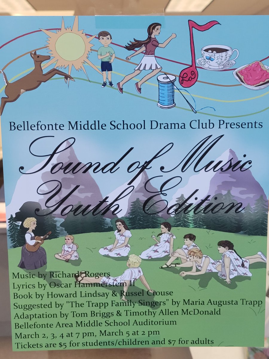 The Bellefonte Area Middle School Drama Club is excited to present the classic musical "The Sound of Music: Youth Edition" March 2-5!
Shows are Thursday, March 2 at 7pm, Friday, March 3 at 7pm, Saturday, March 4 at 7pm, and Sunday, March 5 at 2pm.  We hope to see you there!