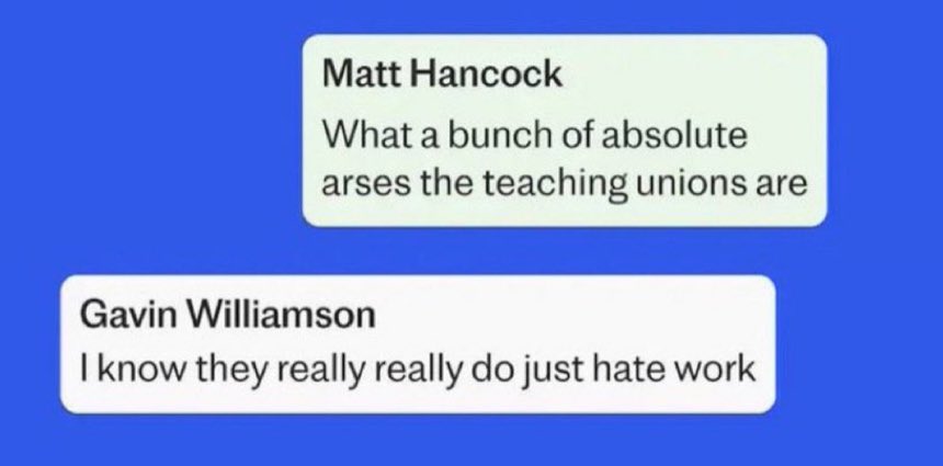 I said that actions speak louder than words. I was wrong.

These words mean more than any uttered before. They show the unfiltered view of the profession you claimed to support. Part of me wanted to believe you did admire teachers, but that was never true was it?

It hurts, ‘Sir’