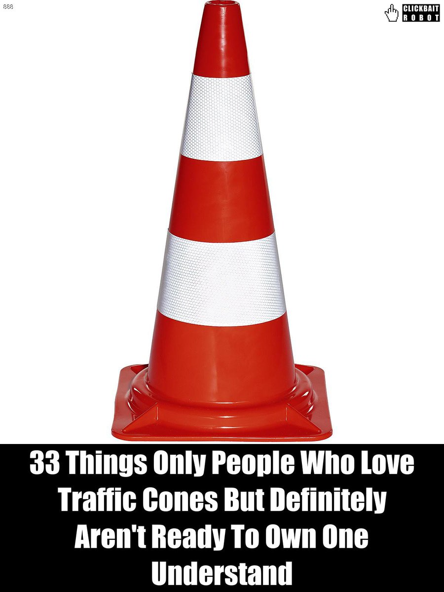 33 Things Only People Who Love Traffic Cones But Definitely Aren't Ready To Own One Understand #TrafficCones