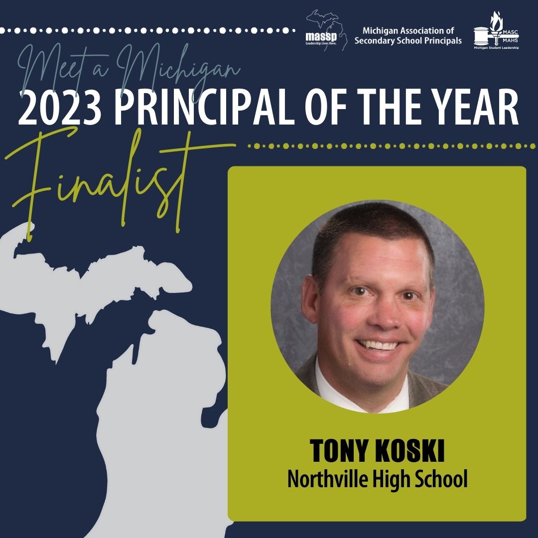 Congratulations to Tony Koski <a href="/koskitony/">Tony Koski</a> of <a href="/NorthvilleEDU/">Northville Schools</a> for being selected as a finalist for the 2023 Michigan Principal of the Year! Student-centered, positive, supportive, honest and inspiring are among some of the attributes Koski’s nominators used to describe him.