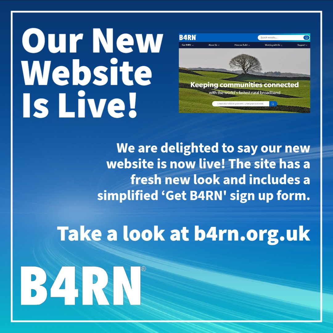 The new #teamB4RN website is live! Take a look at b4rn.org.uk