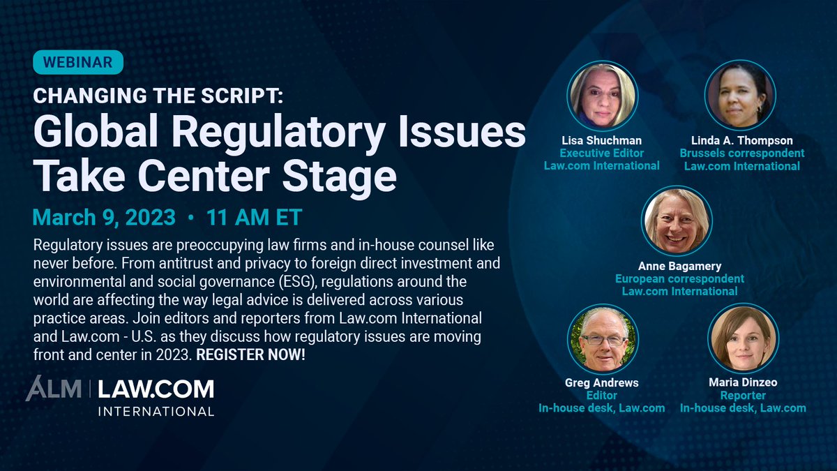Join the ALM Law.com International webinar “Changing the Script: Global Regulatory Issues Take Center Stage” to hear how regulatory issues affect the way legal advice is delivered. Register here: us06web.zoom.us/webinar/regist…