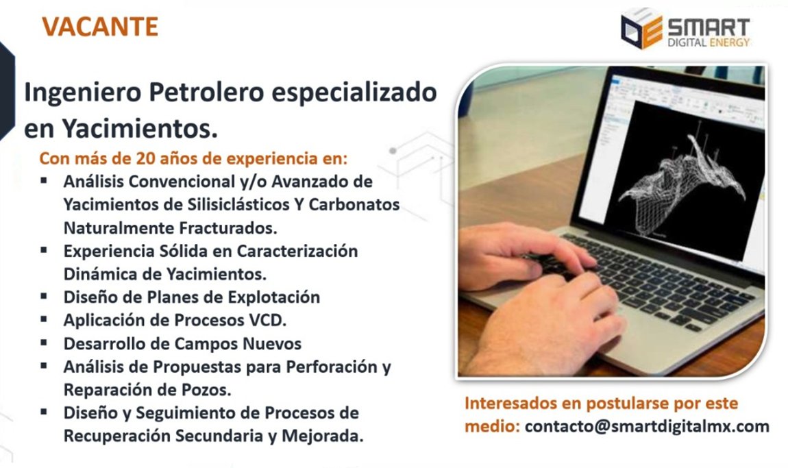 smartdigitalmx's tweet image. Vacante: Ingeniero Petrolero Especializado en Yacimientos.