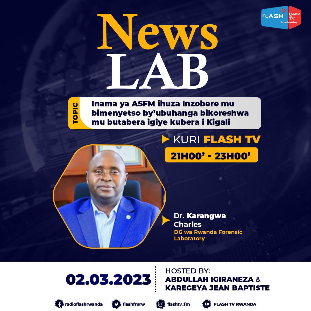 flashfmrw's tweet photo. Mu kiganiro Newslab uyu munsi kuri Flash TV turaganira n'Umuyobozi Mukuru wa @ForensicsRwanda @DrKarangwa ku nama ya #ASFM igiye kubera i Kigali mu minsi ya vuba. Duhure mu kanya i saa tatu (21h00). #Rwanda #RwOT https://t.co/BwP6x0dXJo