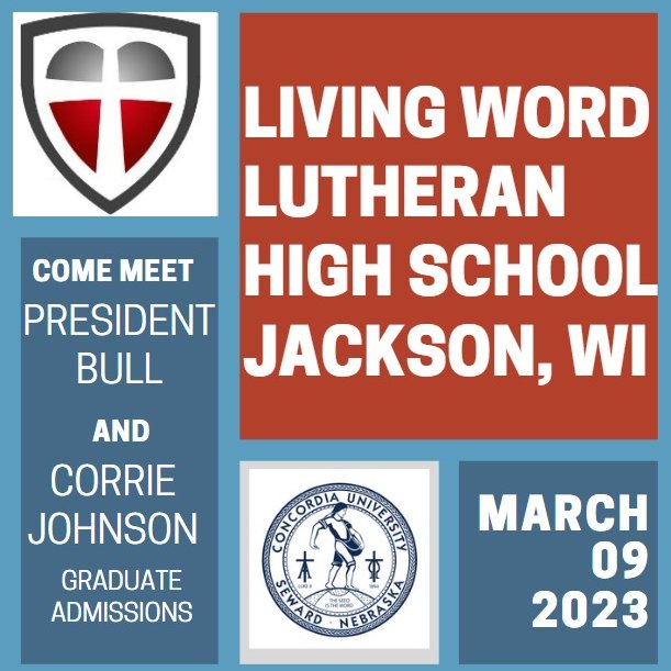 President Bull will be visiting Living Word Lutheran High School in Jackson, WI! Students, teachers, and parents, if you are interested in our graduate or undergraduate programs, make sure to talk to President Bull or Corrie Johnson!